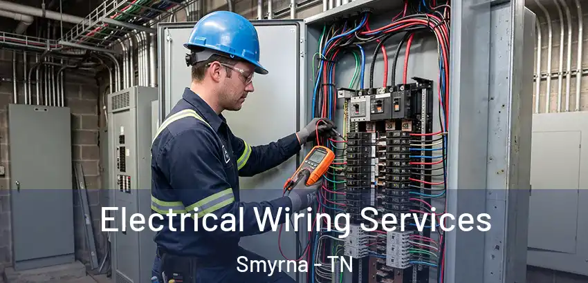  Electrical Wiring Services Smyrna - TN
