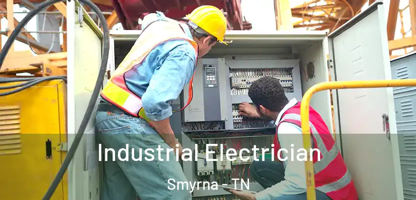  Industrial Electrician Smyrna - TN