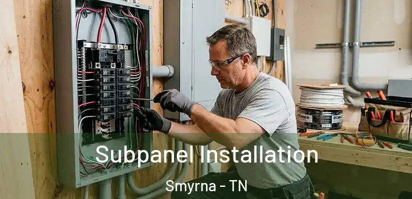 Subpanel Installation Smyrna - TN